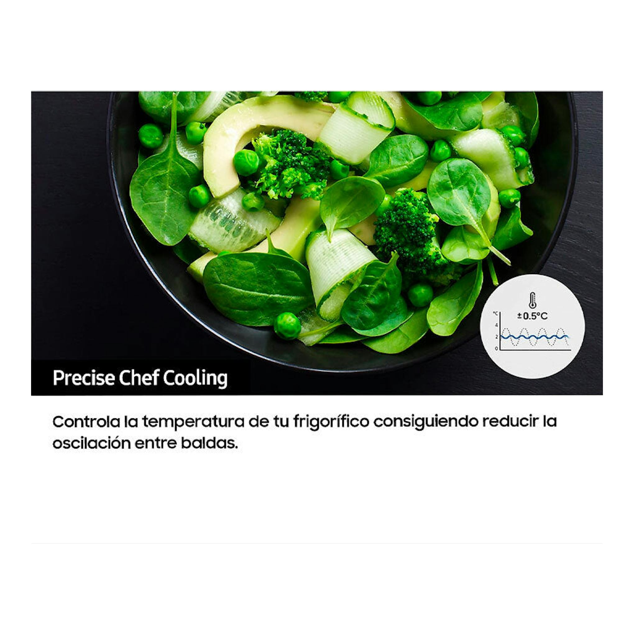 Samsung RF50N5970B1/ES: ensalada verde en un cuenco negro y texto “Precise Chef Cooling”.