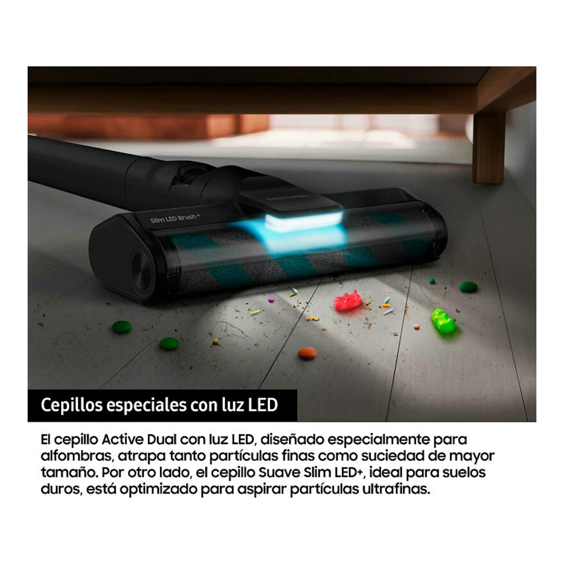 Aspiradora Samsung VS90F40DEK/WA con cepillo LED bajo un mueble sobre suelo gris.